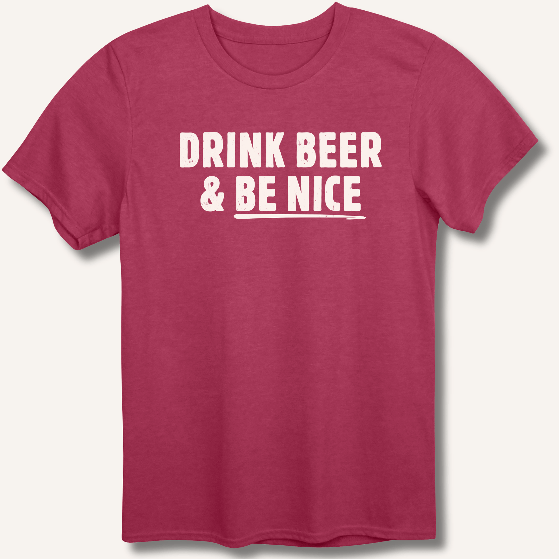 Drink Beer & Be Nice T-Shirt - Sip & Shirt