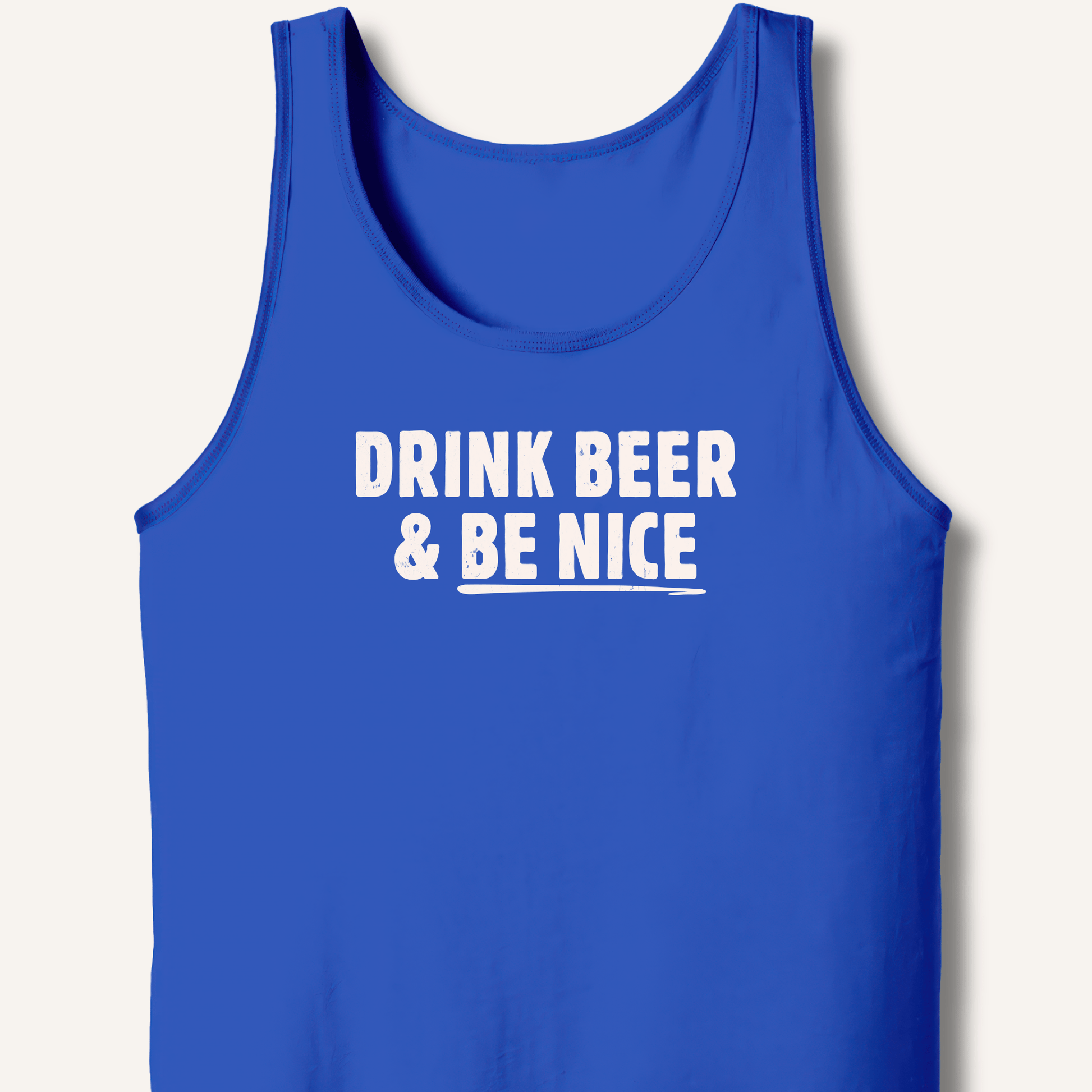 Drink Beer & Be Nice Tank - Sip & Shirt