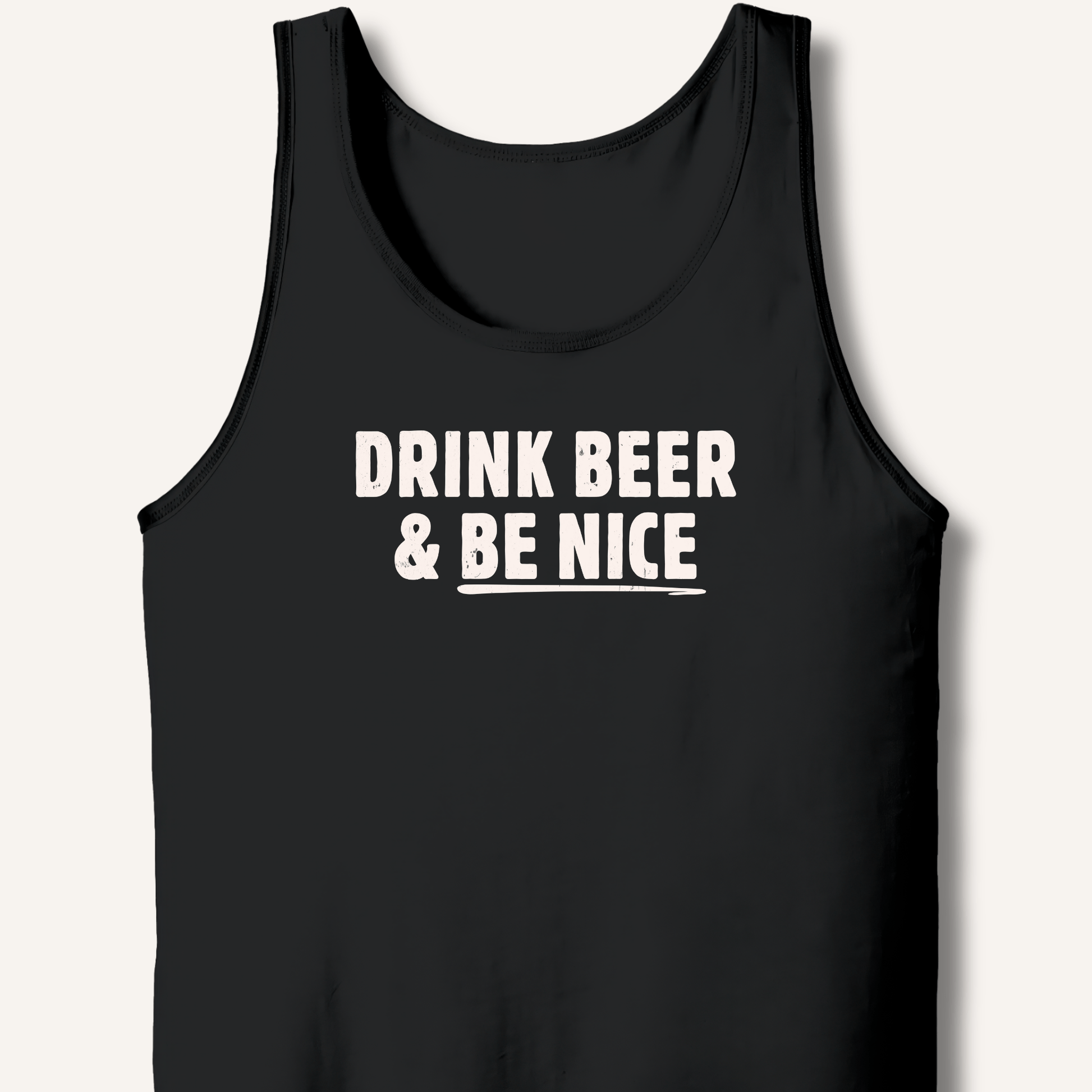 Drink Beer & Be Nice Tank - Sip & Shirt