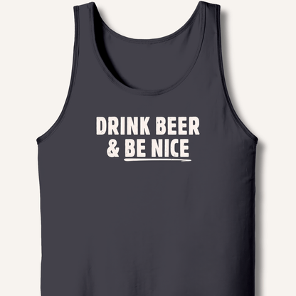 Drink Beer & Be Nice Tank - Sip & Shirt