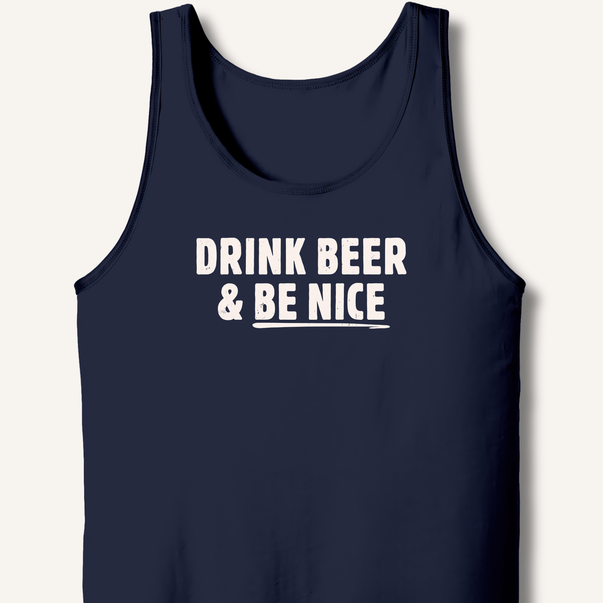 Drink Beer & Be Nice Tank - Sip & Shirt