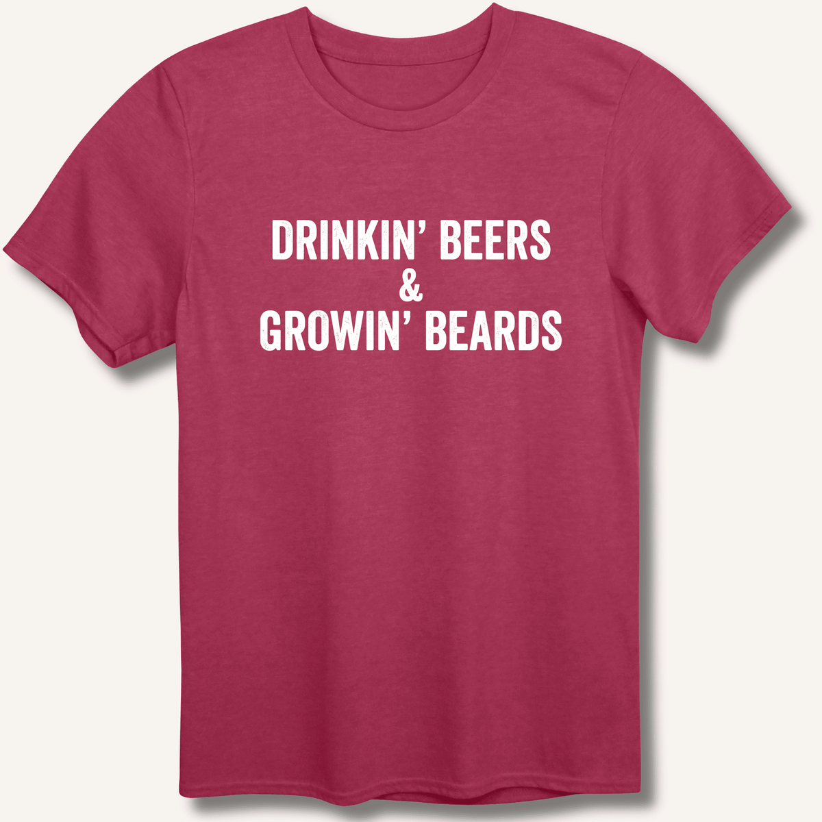 Drinkin' Beers & Growin' Beards T-Shirt - Sip & Shirt