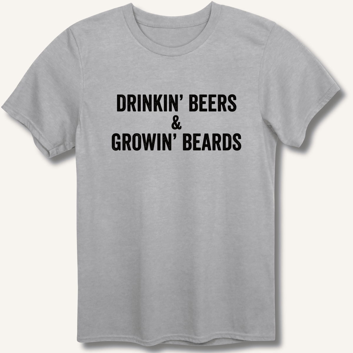 Drinkin' Beers & Growin' Beards T-Shirt - Sip & Shirt