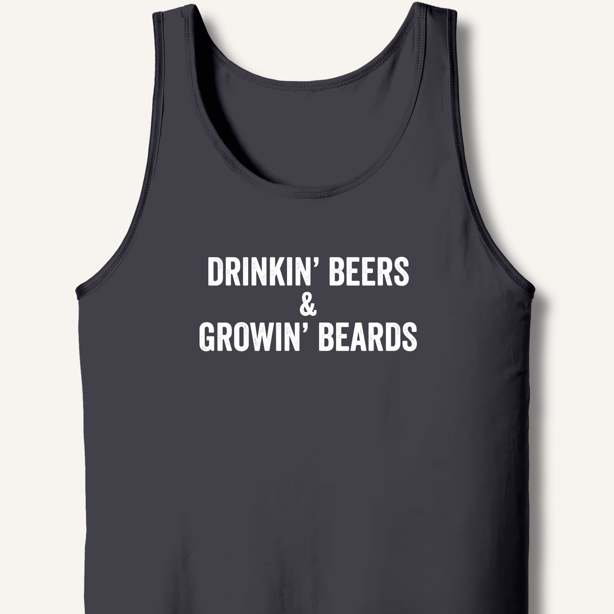 Drinkin' Beers & Growin' Beards Tank - Sip & Shirt