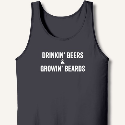 Drinkin' Beers & Growin' Beards Tank - Sip & Shirt