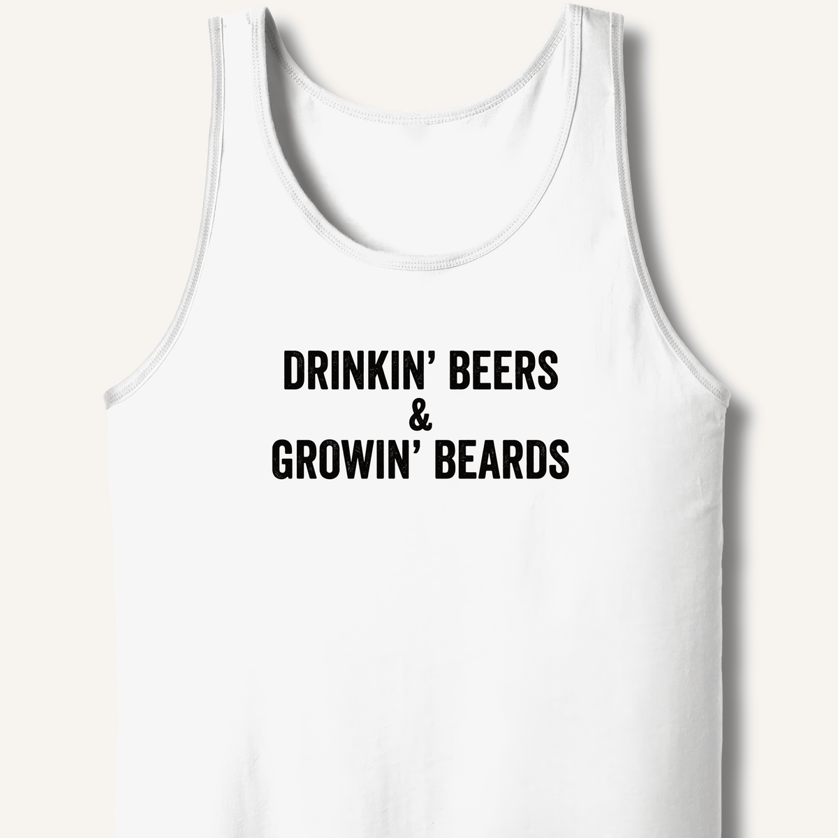 Drinkin' Beers & Growin' Beards Tank - Sip & Shirt
