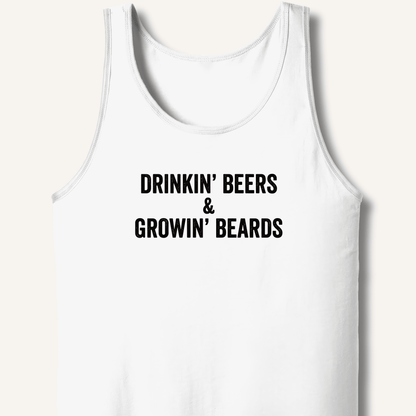 Drinkin' Beers & Growin' Beards Tank - Sip & Shirt