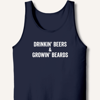 Drinkin' Beers & Growin' Beards Tank - Sip & Shirt