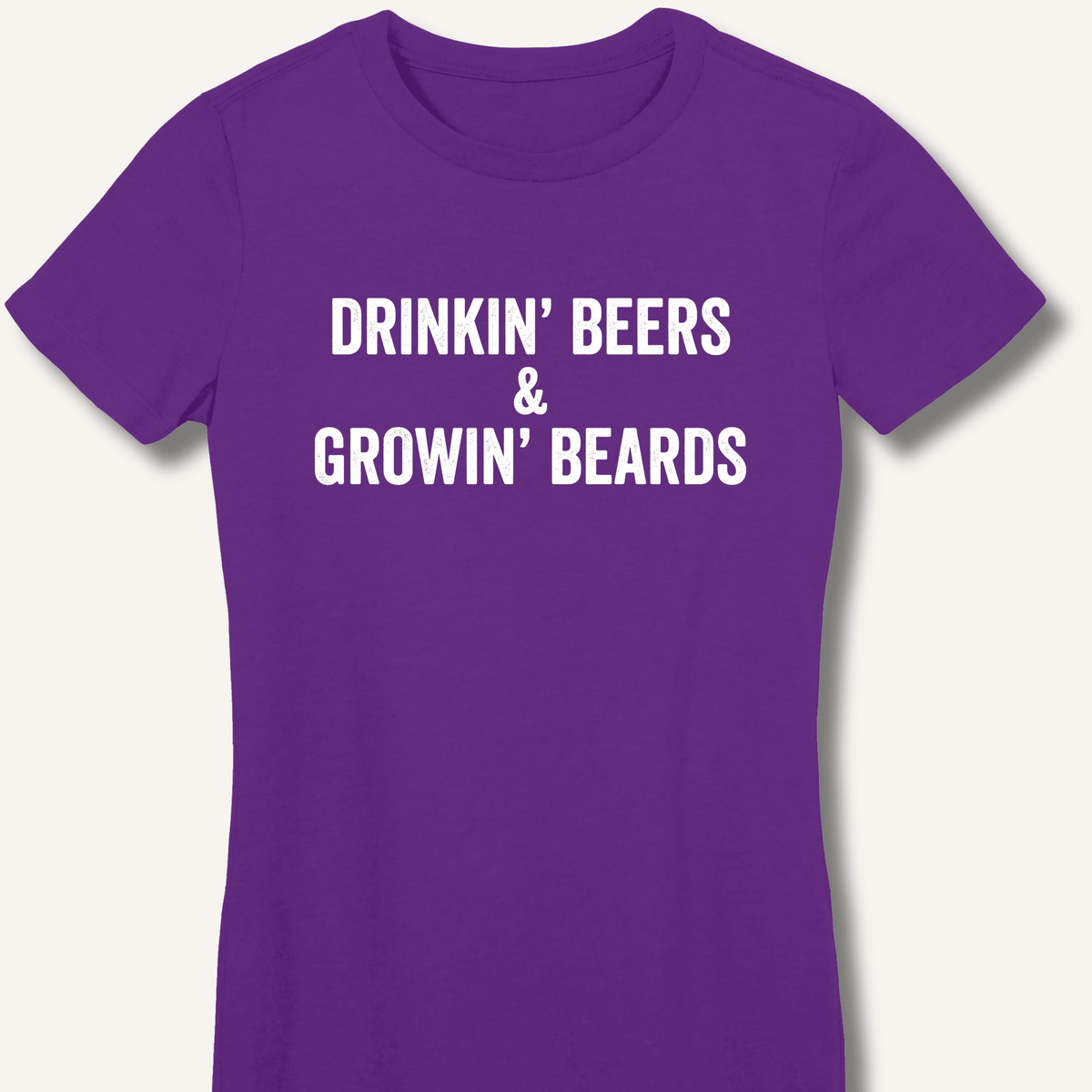 Drinkin' Beers & Growin' Beards Women's Fitted T-Shirt - Sip & Shirt