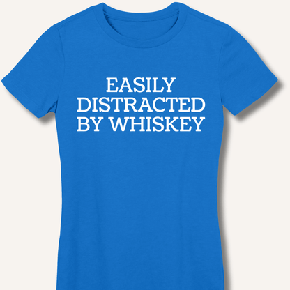 Easily Distracted By Whiskey Fitted T-Shirt - Sip & Shirt