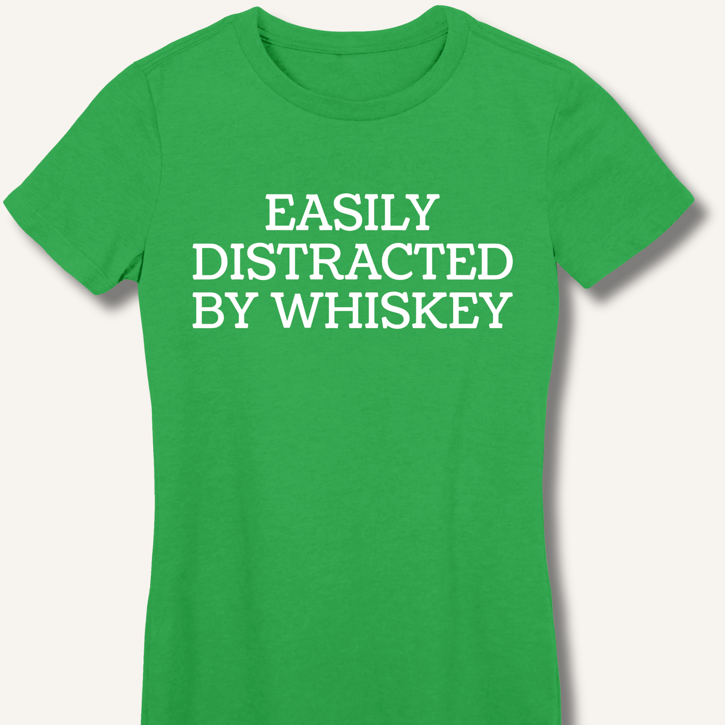 Easily Distracted By Whiskey Fitted T-Shirt - Sip & Shirt