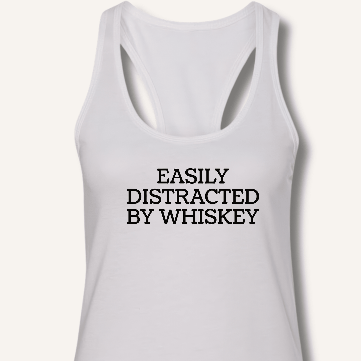 Easily Distracted By Whiskey Racerback Tank - Sip & Shirt