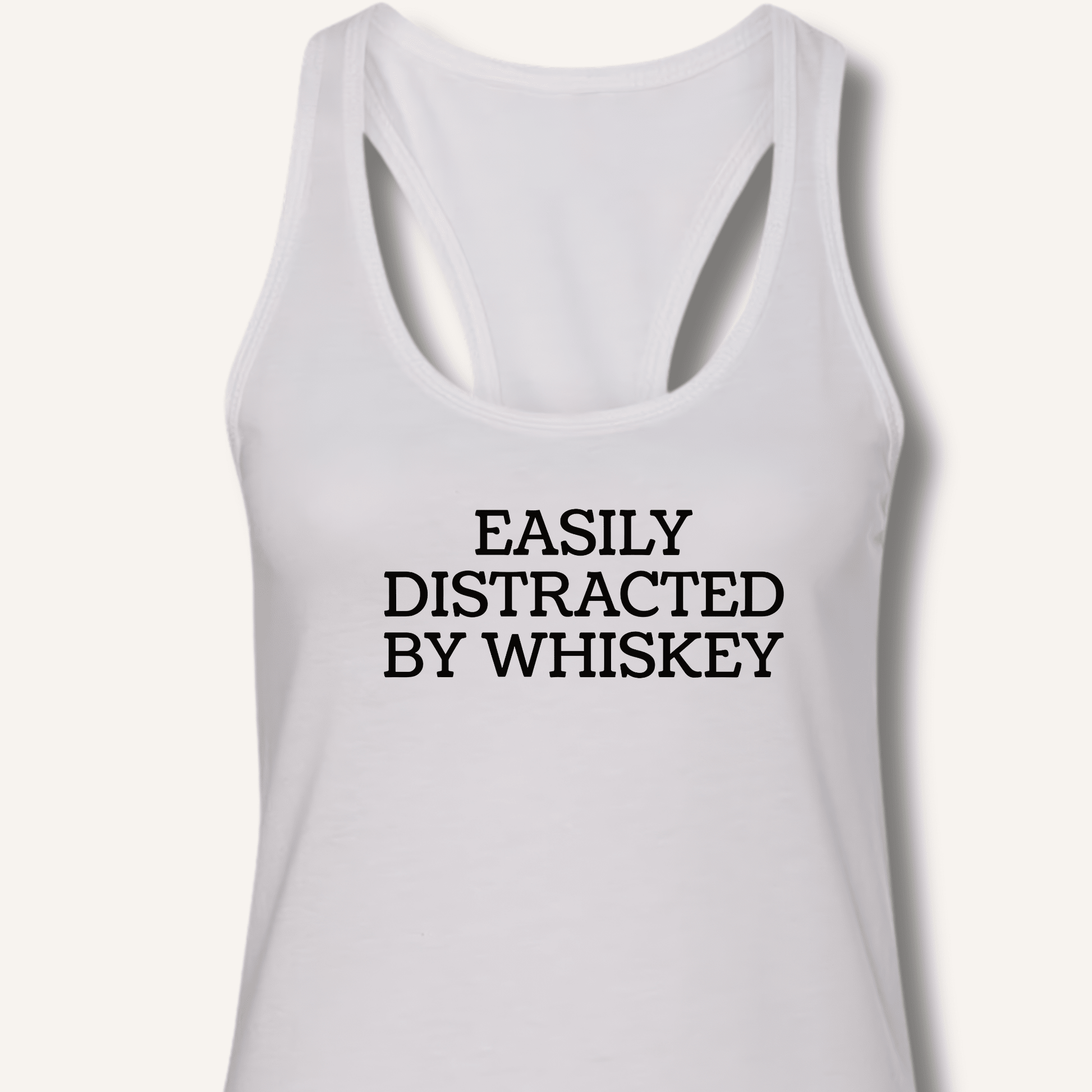 Easily Distracted By Whiskey Racerback Tank - Sip & Shirt