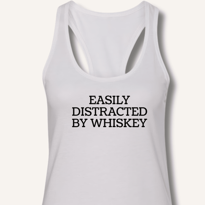 Easily Distracted By Whiskey Racerback Tank - Sip & Shirt