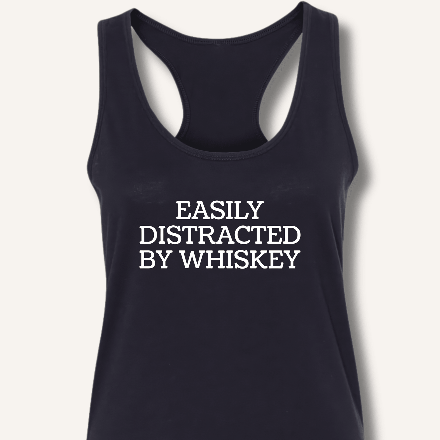 Easily Distracted By Whiskey Racerback Tank - Sip & Shirt