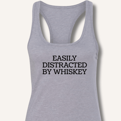 Easily Distracted By Whiskey Racerback Tank - Sip & Shirt