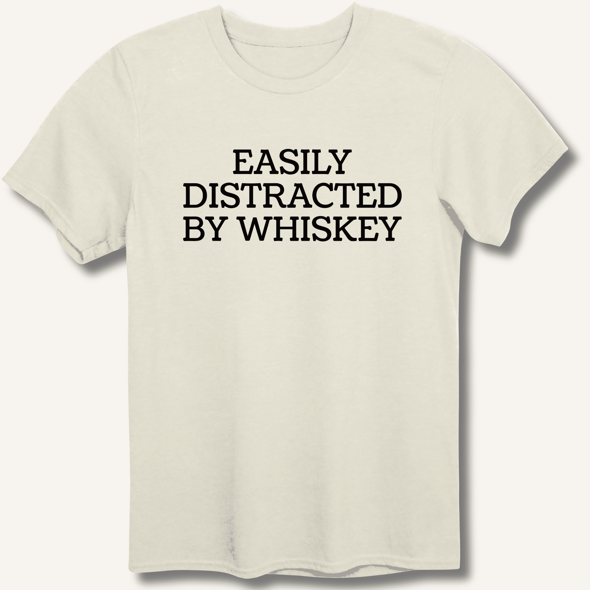 Easily Distracted By Whiskey T-Shirt - Sip & Shirt