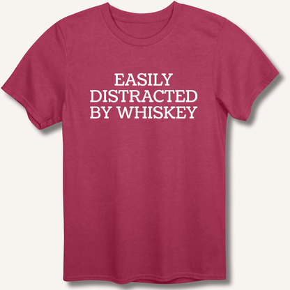 Easily Distracted By Whiskey T-Shirt - Sip & Shirt