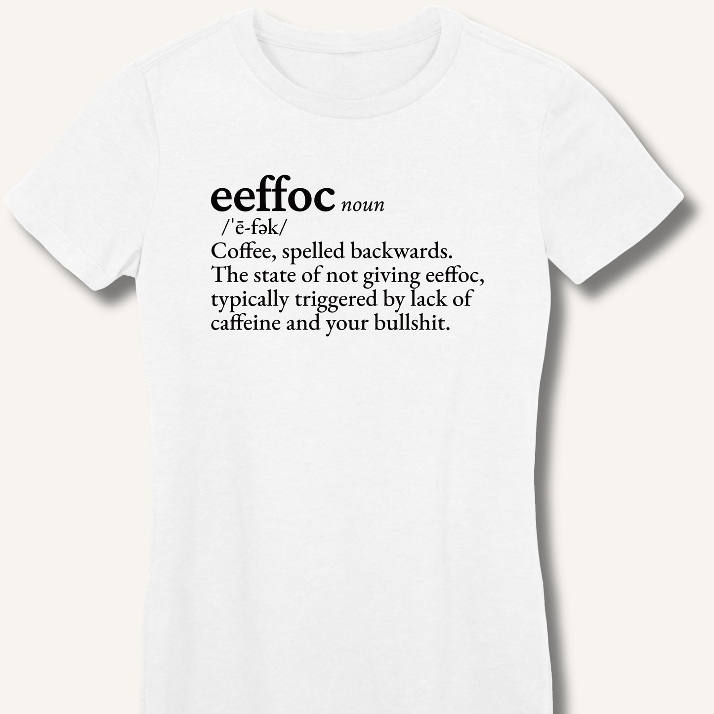Eeffoc Definition Fitted T-Shirt - Sip & Shirt