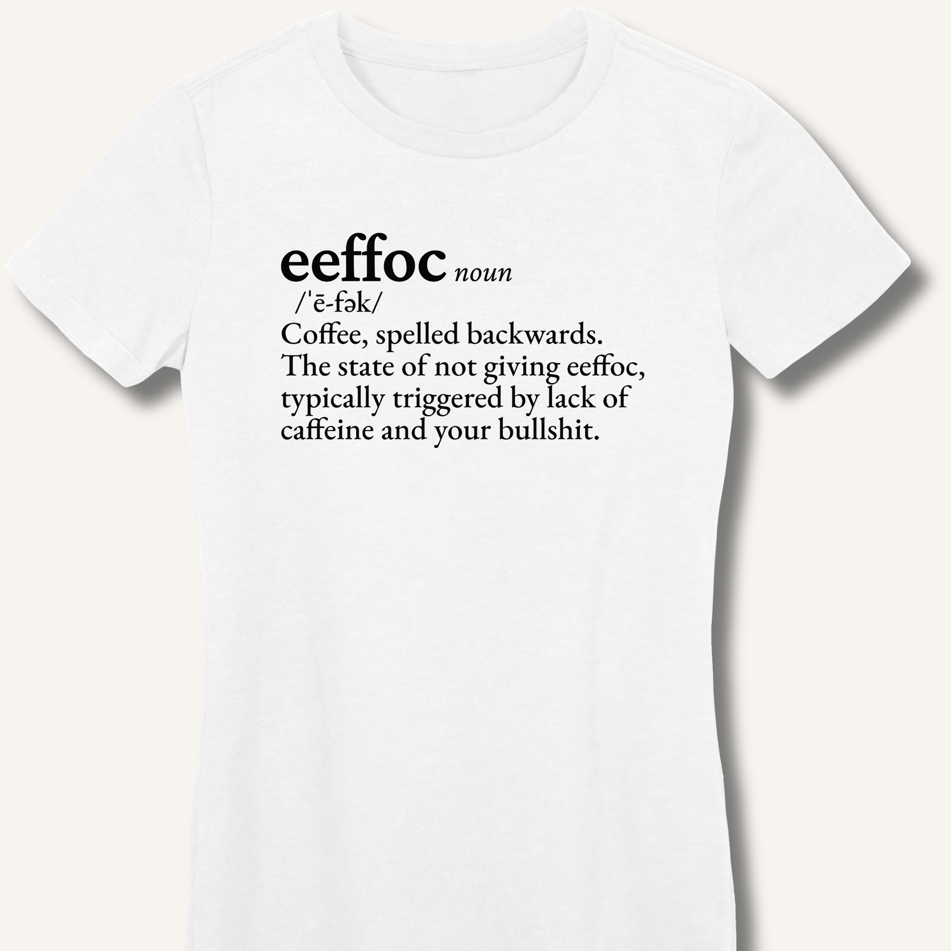 Eeffoc Definition Fitted T-Shirt - Sip & Shirt