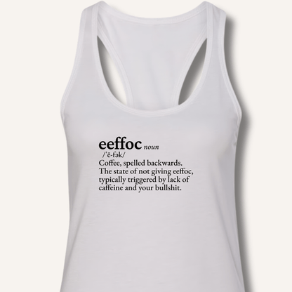 Eeffoc Definition Racerback Tank - Sip & Shirt