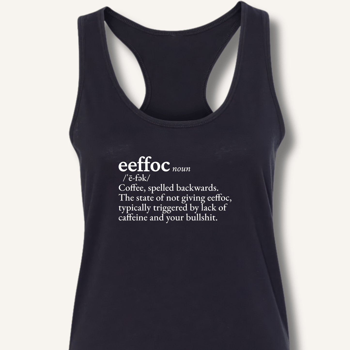 Eeffoc Definition Racerback Tank - Sip & Shirt