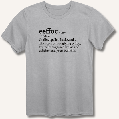 Eeffoc Definition T-Shirt - Sip & Shirt