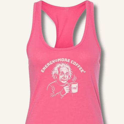 Energy = More Coffee² Racerback Tank - Sip & Shirt