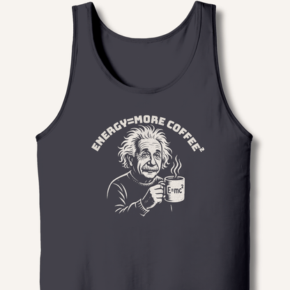 Energy = More Coffee² Tank - Sip & Shirt