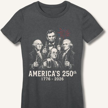 Founding Fathers 250th Beer Fitted T-Shirt - Sip & Shirt