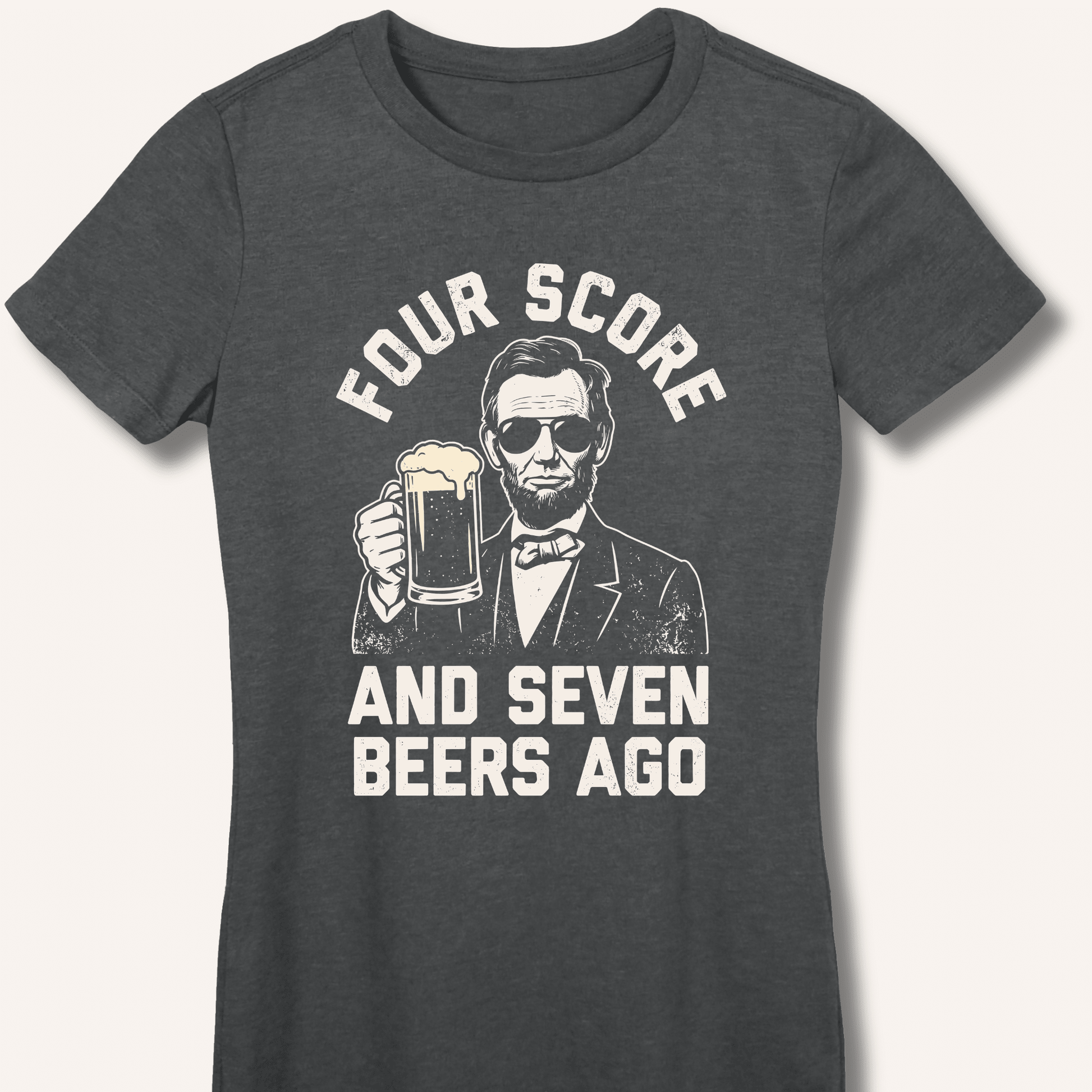 Four Score and Seven Beers Ago Fitted T-Shirt - Sip & Shirt
