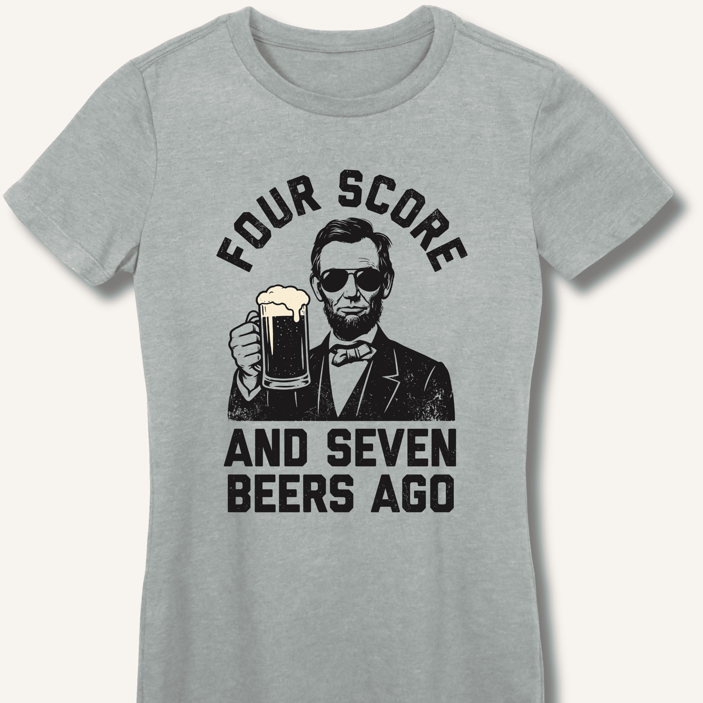 Four Score and Seven Beers Ago Fitted T-Shirt - Sip & Shirt