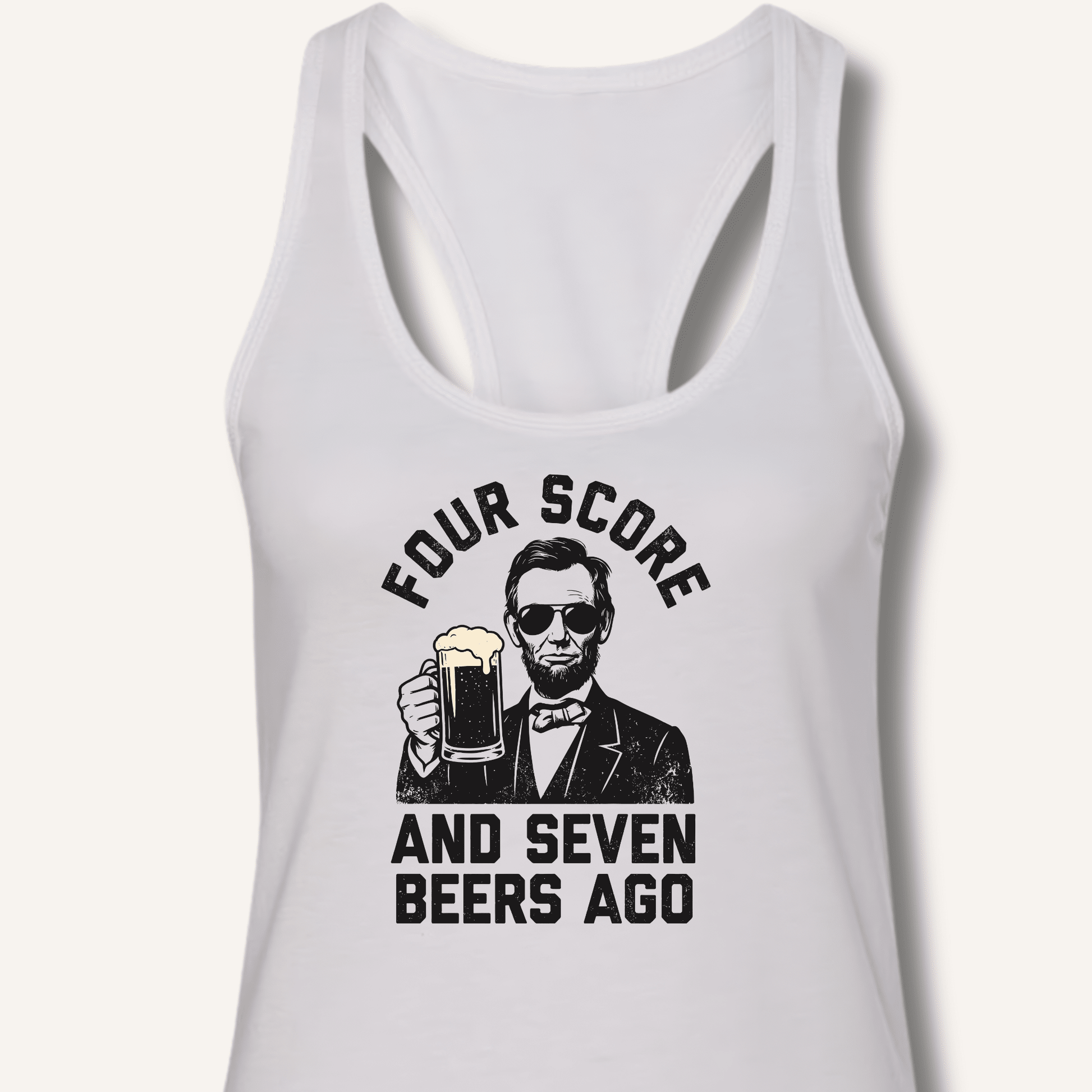 Four Score and Seven Beers Ago Racerback Tank - Sip & Shirt