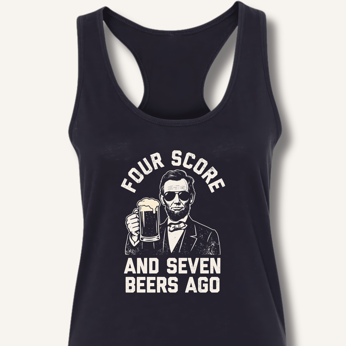 Four Score and Seven Beers Ago Racerback Tank - Sip & Shirt