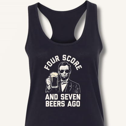 Four Score and Seven Beers Ago Racerback Tank - Sip & Shirt