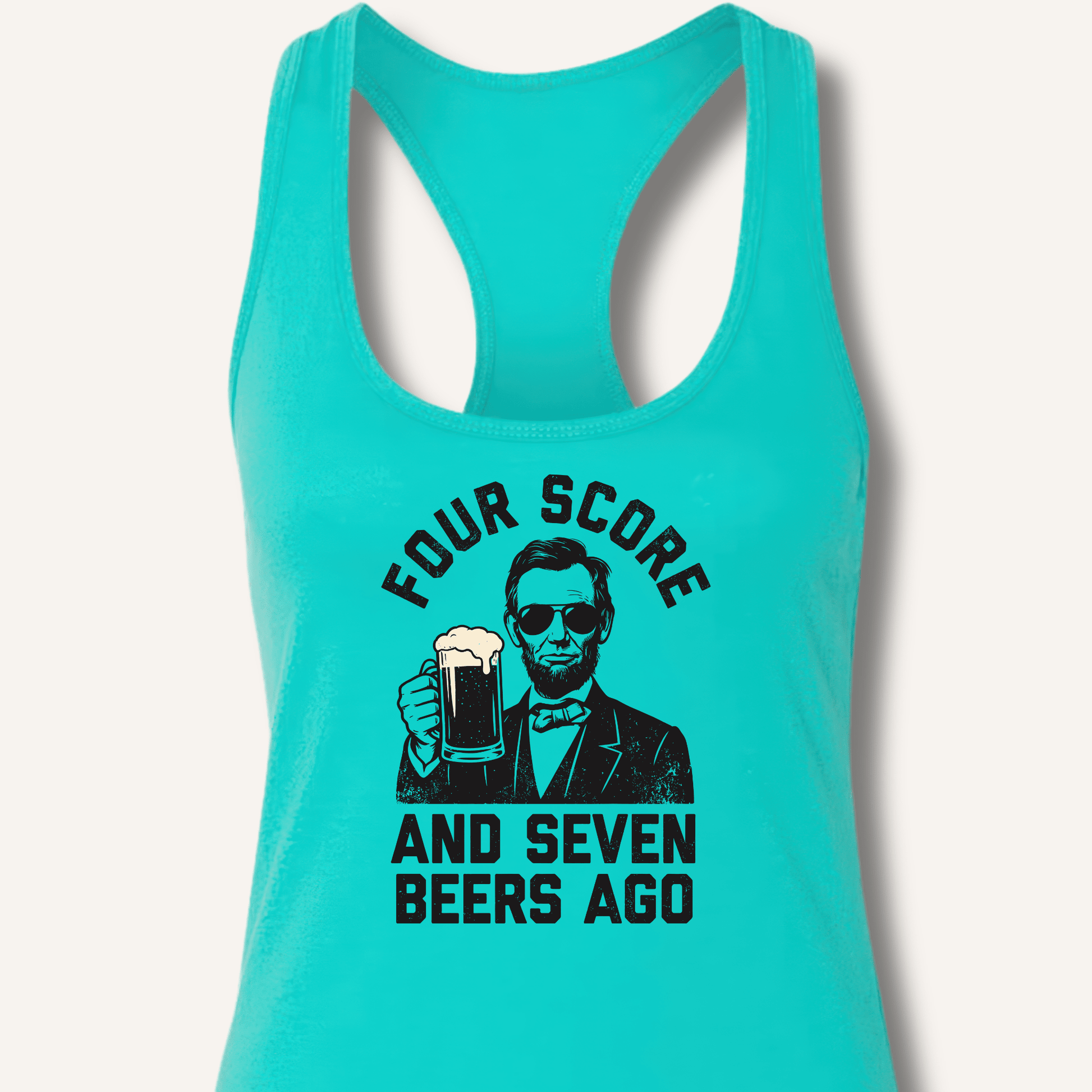 Four Score and Seven Beers Ago Racerback Tank - Sip & Shirt