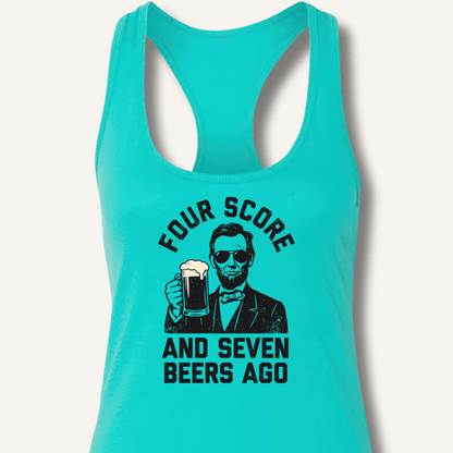 Four Score and Seven Beers Ago Racerback Tank - Sip & Shirt