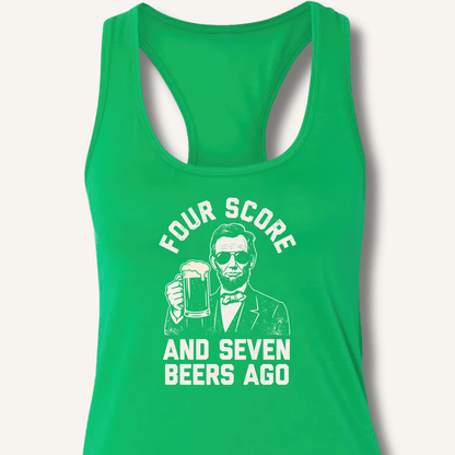Four Score and Seven Beers Ago Racerback Tank - Sip & Shirt
