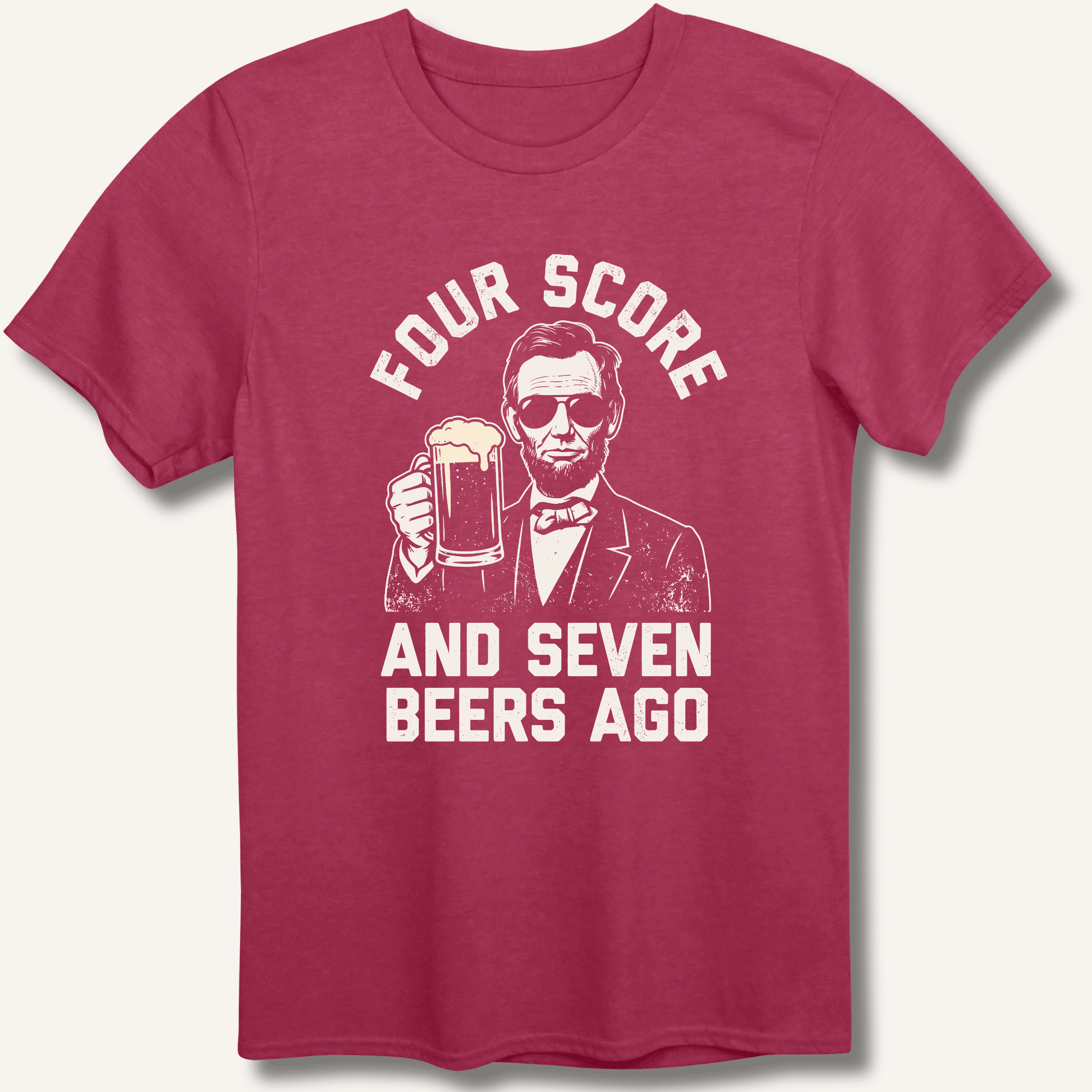 Four Score and Seven Beers Ago T-Shirt - Sip & Shirt
