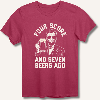 Four Score and Seven Beers Ago T-Shirt - Sip & Shirt