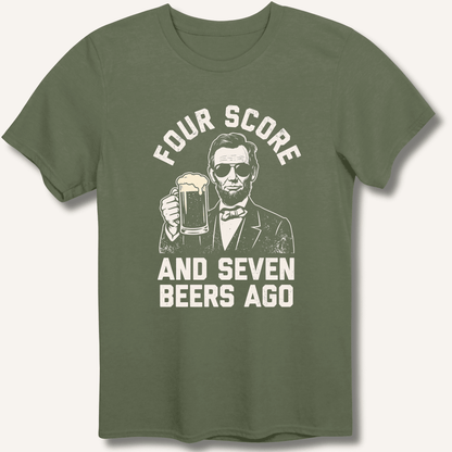 Four Score and Seven Beers Ago T-Shirt - Sip & Shirt