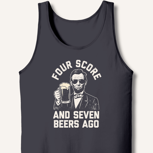 Four Score and Seven Beers Ago Tank - Sip & Shirt