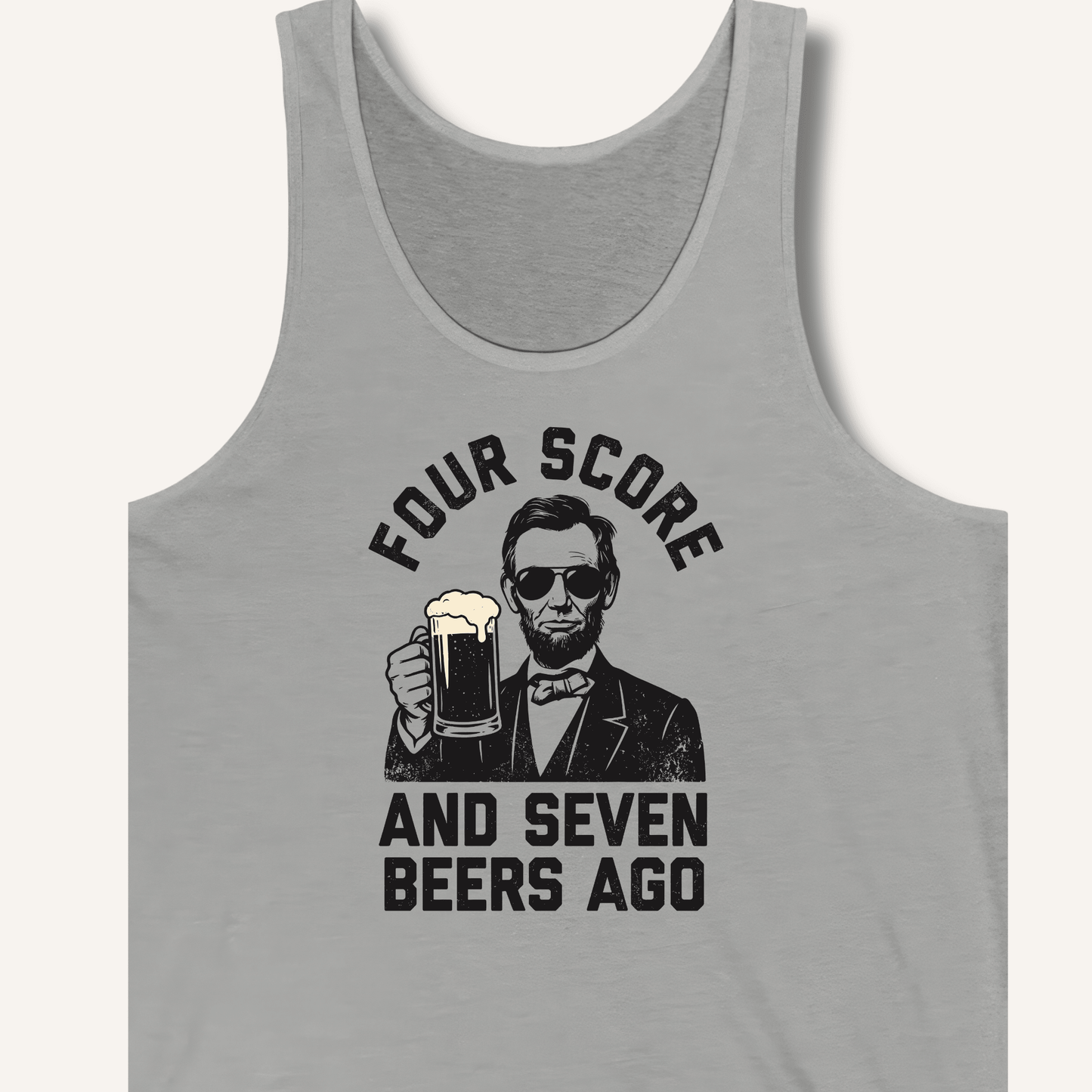 Four Score and Seven Beers Ago Tank - Sip & Shirt