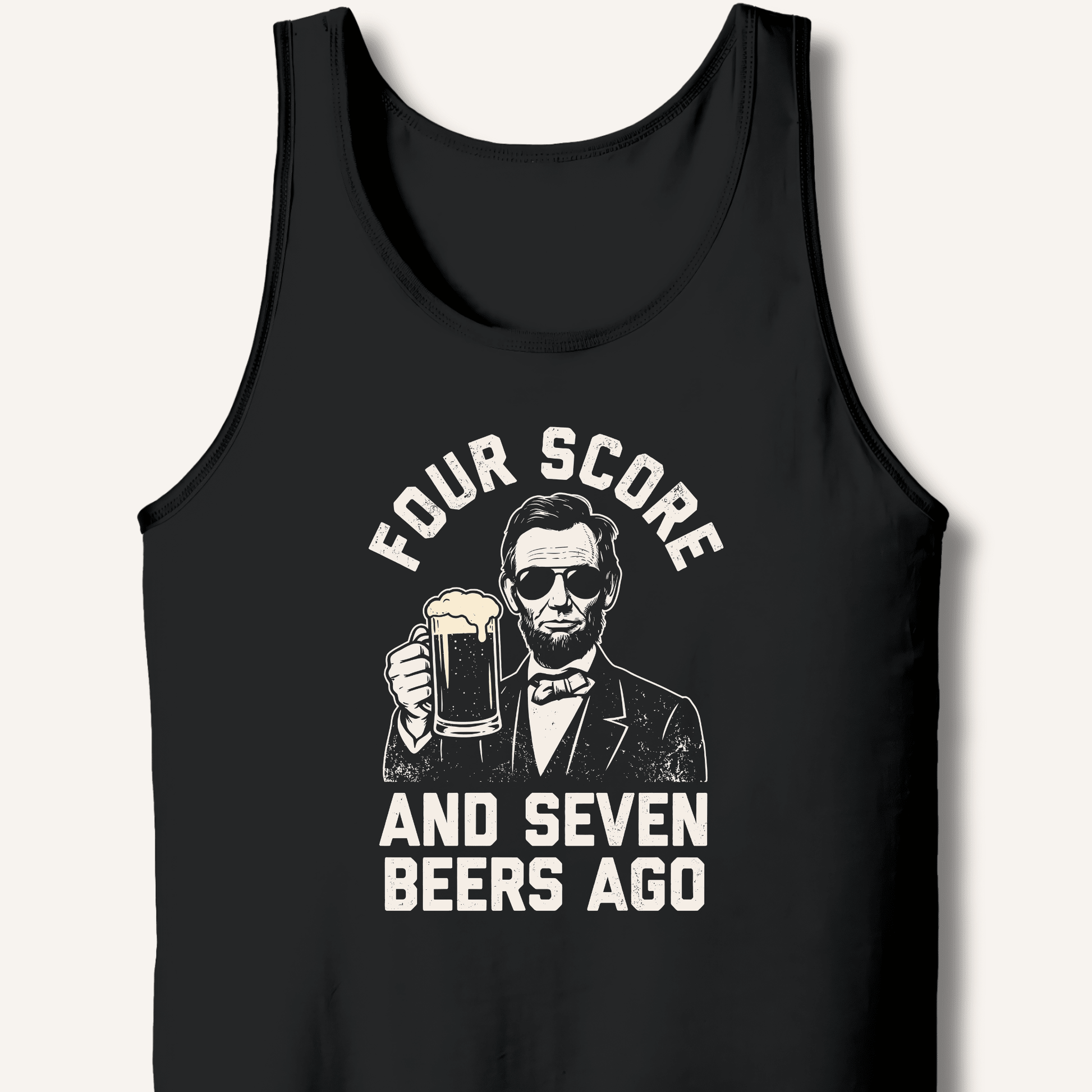 Four Score and Seven Beers Ago Tank - Sip & Shirt