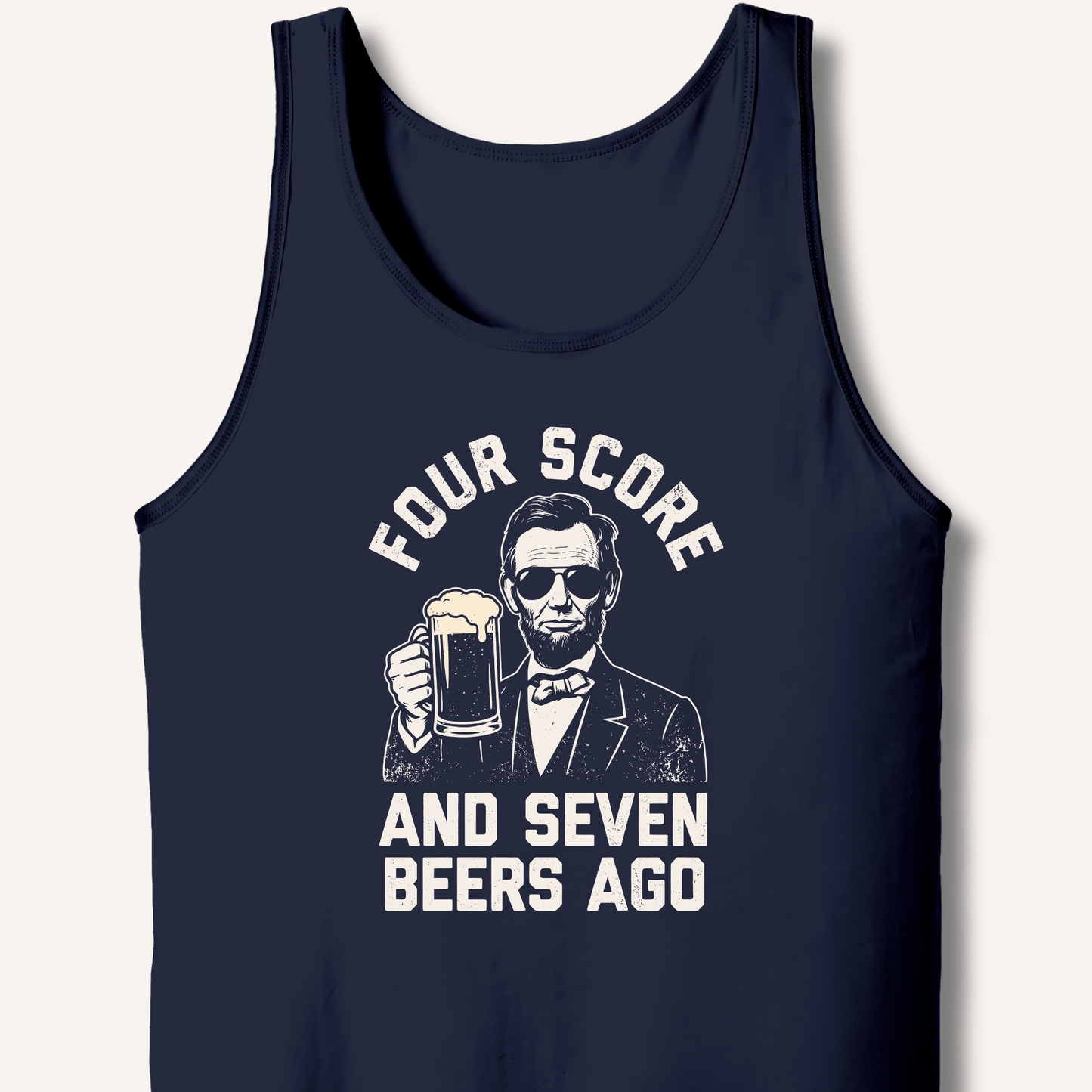 Four Score and Seven Beers Ago Tank - Sip & Shirt