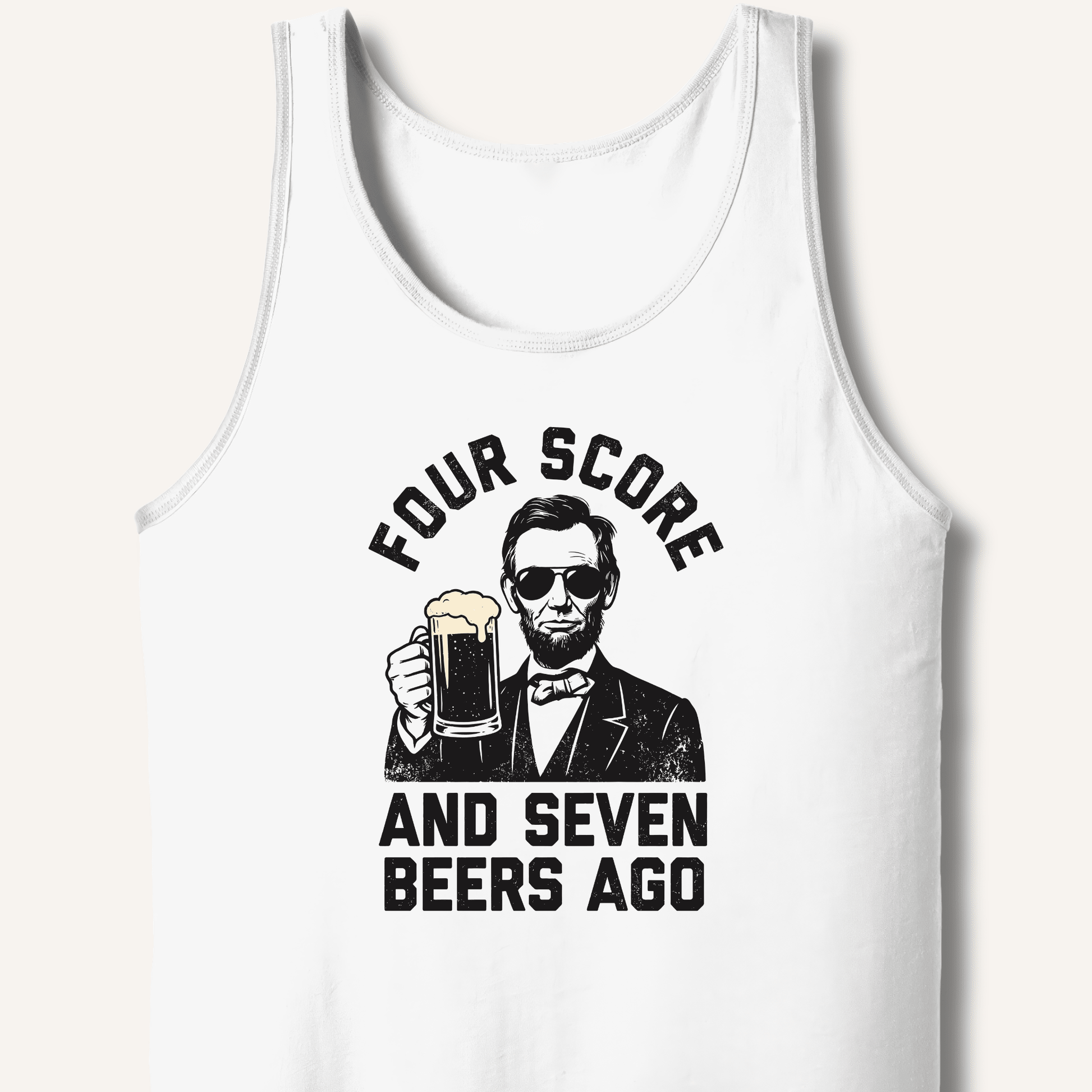 Four Score and Seven Beers Ago Tank - Sip & Shirt