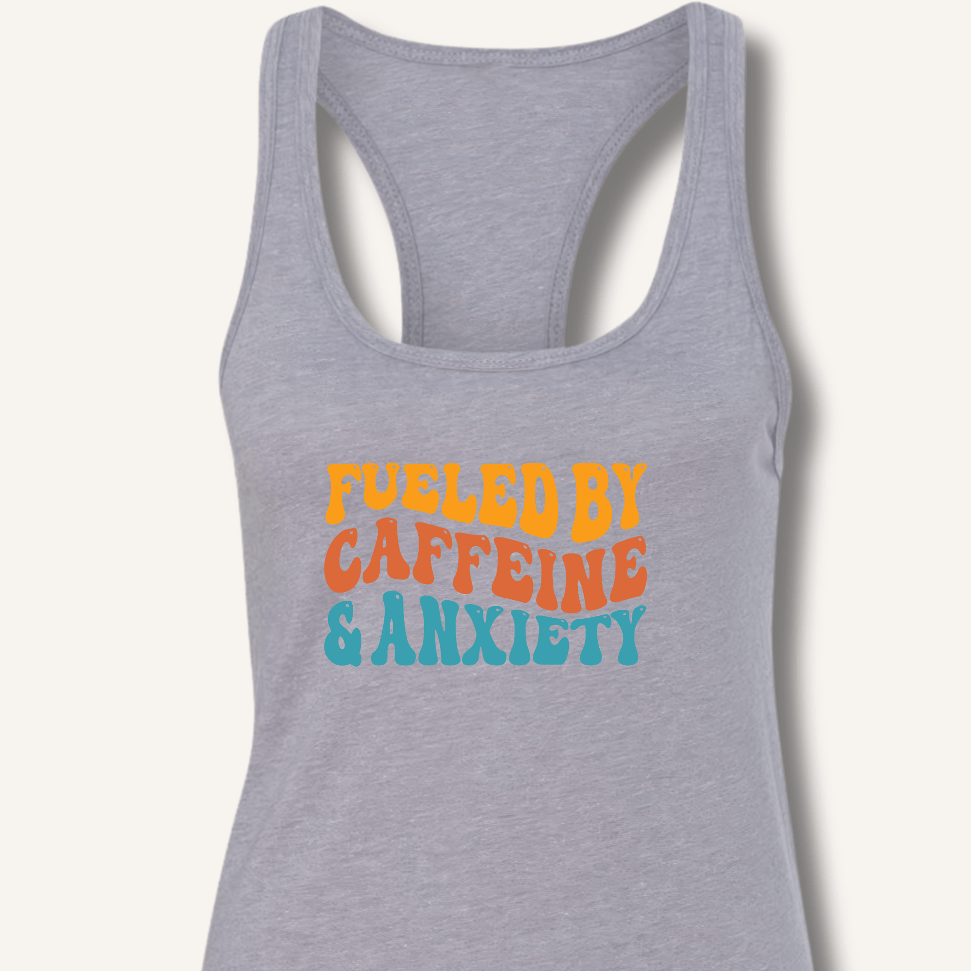Fueled By Caffeine & Anxiety Racerback Tank - Sip & Shirt