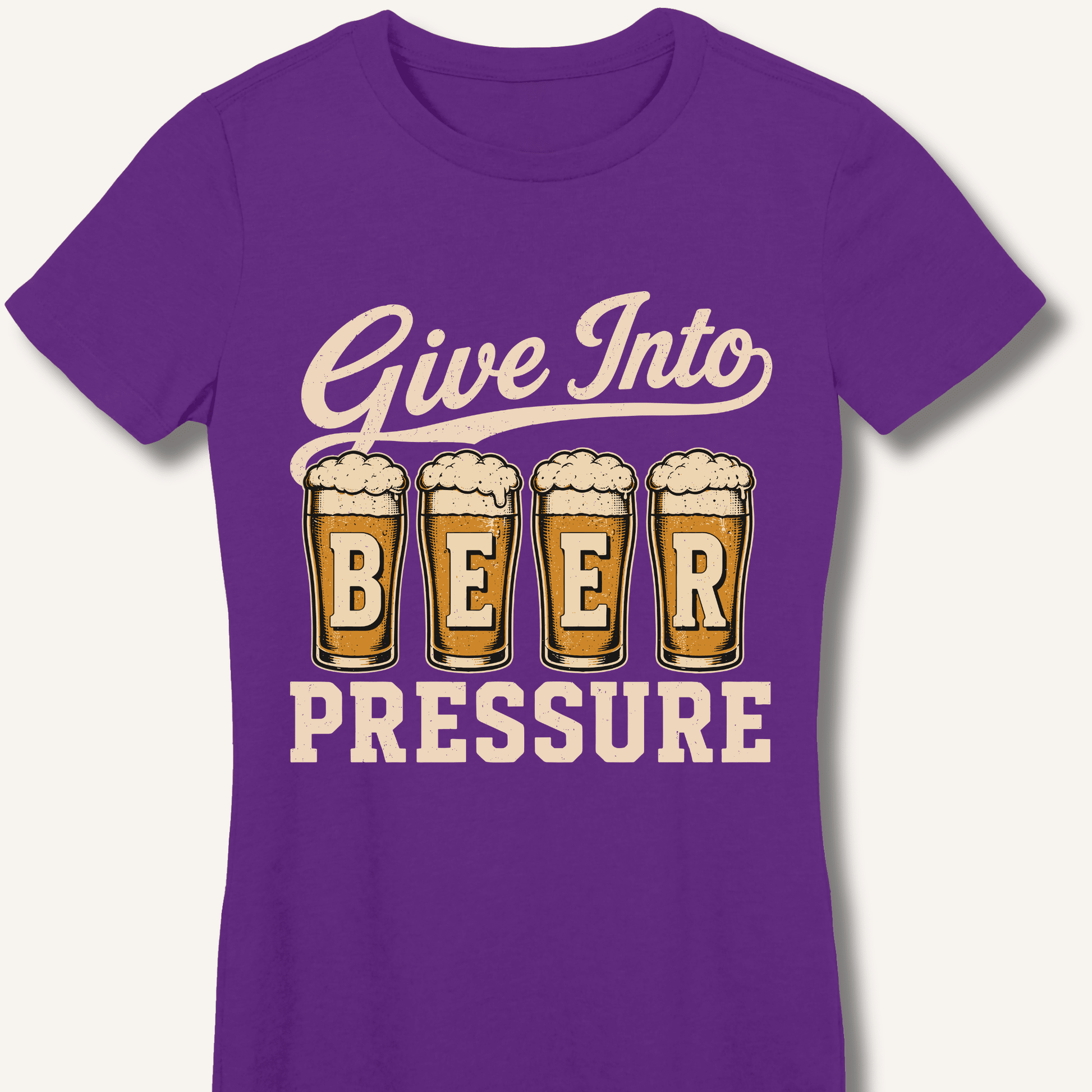 Give Into Beer Pressure Fitted T-Shirt - Sip & Shirt