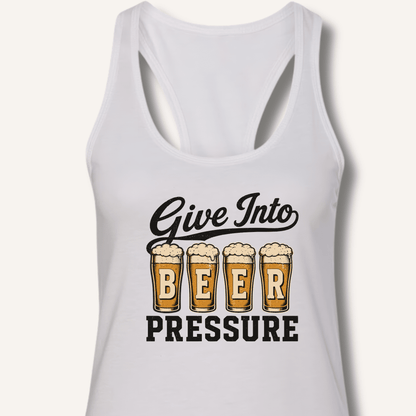 Give Into Beer Pressure Racerback Tank - Sip & Shirt