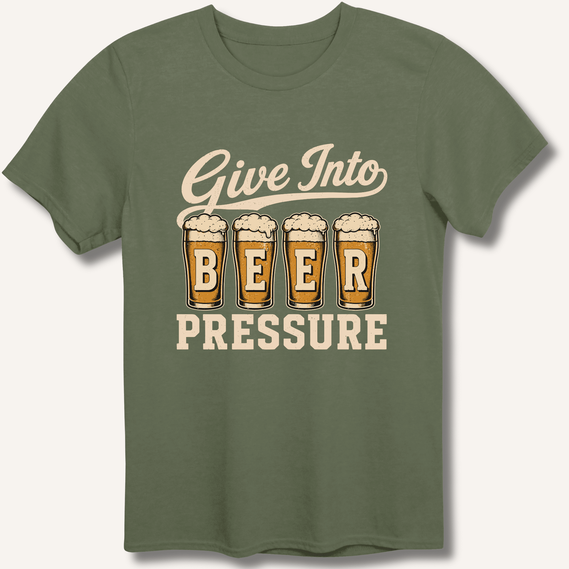 Give Into Beer Pressure T-Shirt - Sip & Shirt